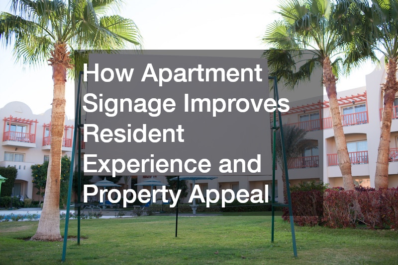 How Apartment Signage Improves Resident Experience and Property Appeal